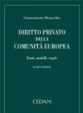 Diritto privato della comunità europea. Fonti modelli regole