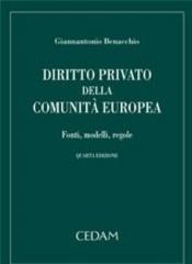 Diritto privato della comunità europea. Fonti modelli regole