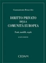 Diritto privato della comunità europea. Fonti modelli regole