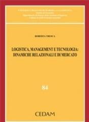 Logistica, management e tecnologia: dinamiche relazionali e di mercato