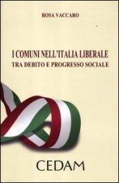 I comuni nell'Italia liberale. Tra debito e progresso sociale