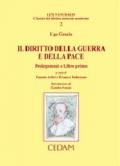 Il diritto della guerra e della pace. Prolegomeni e Libro primo