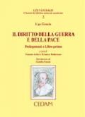 Il diritto della guerra e della pace. Prolegomeni e Libro primo