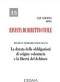 La durata delle obbligazioni di origine volontaria e la libertà del debitore