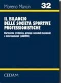 Il bilancio delle società sportive professionistiche. Normativa civilistica, principi contabili nazionali e internazionali