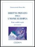 Diritto privato della Unione Europea. Fonti, modelli, regole