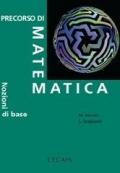 Precorso di matematica. Nozione di base