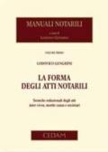 Manuali notarili. 1.La forma degli atti notarili. Tecniche redazionali degli atti inter vivos, mortis causa e societari