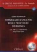 Formulario esplicato delle procedure d'urgenza. Con CD-ROM