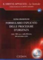 Formulario esplicato delle procedure d'urgenza. Con CD-ROM