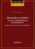 Distanze e confini. Tutela giurisdizionale e risarcimento. Profili civili, penali, processuali e amministrativi