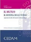 Il mutuo. Il sistema delle tutele. Aggiornato al codice del consumo e al decreto Bersani. Con CD-ROM