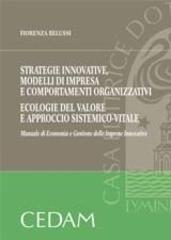 Strategie innovative, modelli di impresa e comportamenti organizzativi. Ecologie sul valore e approccio sistemico-vitale