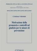 Motivazione della pronuncia e controlli sul giudizio per le misure di prevenzione