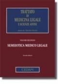 Trattato di medicina legale e scienze affini. 2.Semeiotica medico legale