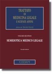 Trattato di medicina legale e scienze affini. 2.Semeiotica medico legale