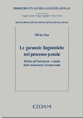 Le garanzie linguistiche nel processo penale. Diritto dell'interprete e tutela delle minoranze riconosciute