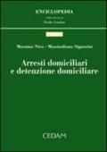 Arresti domiciliari e detenzione domiciliare