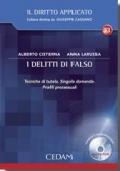 I delitti di falso. Tecniche di tutela. Singole domande. Profili processuali. Con CD-ROM