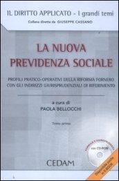 La nuova previdenza sociale. Profili pratico-operativi della riforma Fornero con gli indirizzi giurisprudenziali di riferimento. Con CD-ROM