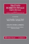 I delitti contro la persona. Libertà personale, sessuale e morale domicilio e segreti