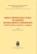 Forme e strumenti della tutela nei confronti dei provvedimenti amministrativi nel diritto italiano, comunitario e comparato