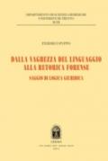 Dalla vaghezza del linguaggio alla retorica forense. Saggio di logica giuridica