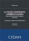 La nuova normativa antiriciclaggio. Direttive comunitarie e normativa nazionale. Aspetti operativi e sanzionatori per gli intermediari finanziari