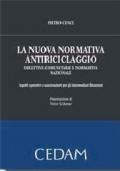 La nuova normativa antiriciclaggio. Direttive comunitarie e normativa nazionale. Aspetti operativi e sanzionatori per gli intermediari finanziari