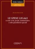 Le spese legali. In sede civile, penale, amministrativa e nelle giurisdizioni speciali