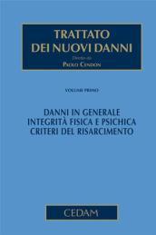 Trattato dei nuovi danni. 1.Danni in generale. Integrità fisica e psichica. Criteri del risarcimento