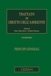 Trattato di diritto dell'ambiente. 1.Principi generali