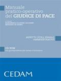 Manuale pratico-operativo del giudice di pace. Aspetti civili, penali, amministrativi. Con CD-ROM