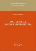 Dolo generale e regole di correttezza