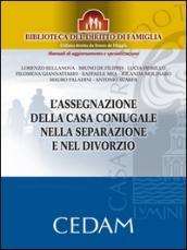 L'assegnazione della casa coniugale nella separazione e nel divorzio (Biblioteca del diritto di famiglia)