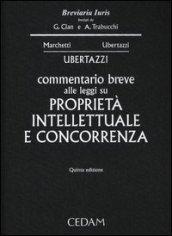 Commentario breve alle leggi su proprietà intellettuale e concorrenza