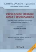 Circolazione stradale, danni e responsabilità. 1.La dinamica del sinistro stradale e responsabilità