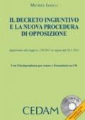 Il decreto ingiuntivo e la nuova procedura di opposizione. Con CD-ROM