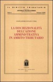 La discrezionalità dell'azione amministrativa in ambito tributario