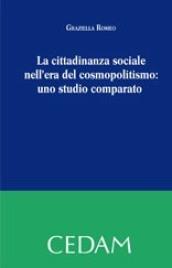 La cittadinanza sociale nell'era del cosmopolitismo. Uno studio comparato