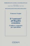 Il «contrasto» all'illegalità economica. Confisca e sequestro per equivalente