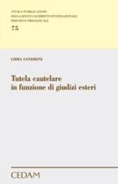 Tutela cautelare in funzione di giudizi esteri