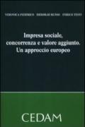 Impresa sociale, concorrenza e valore aggiunto. Un approccio europeo