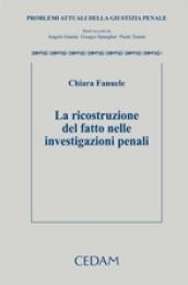 La ricostruzione del fatto nelle investigazioni penali