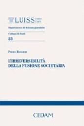 L'irreversibilità della fusione societaria