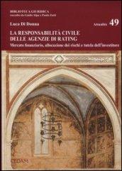 La responsabilità civile delle agenzie di rating. Mercato finanziario, allocazione dei rischi e tutela dell'investitore