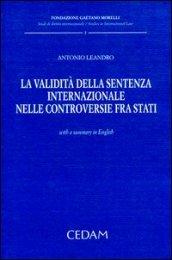 La validità della sentenza internazionale nelle controversie fra stati