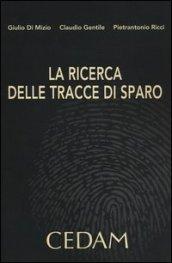 La ricerca delle tracce di sparo
