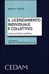 Il licenziamento individuale e collettivo. Lavoro privato e pubblico