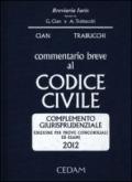 Commentario breve al codice civile. Complemento giurisprudenziale. Edizione per prove concorsuali ed esami 2012